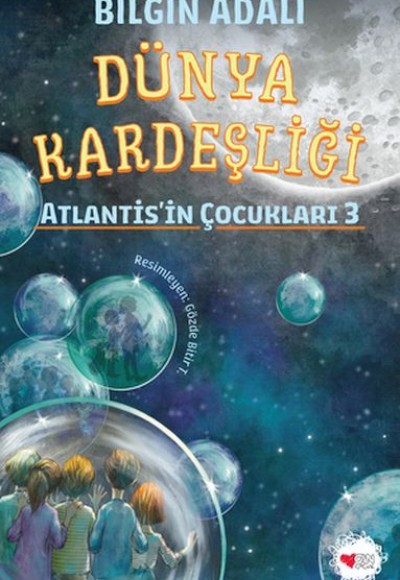 Dünya Kardeşliği - Atlantis'in Çocukları 3 Dünya Kardeşliği - Atlantis'in Çocukları 3
