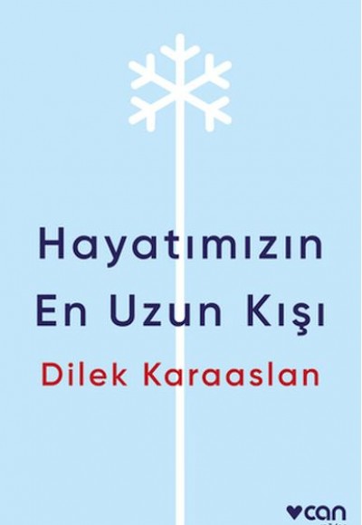 Hayatımızın En Uzun Kışı Hayatımızın En Uzun Kışı