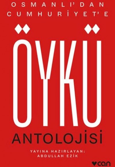 Osmanlı'dan Cumhuriyet'e Öykü Antolojisi Osmanlı'dan Cumhuriyet'e Öykü Antolojisi
