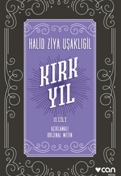 Kırk Yıl: 2. Cilt (Açıklamalı Orijinal Metin)