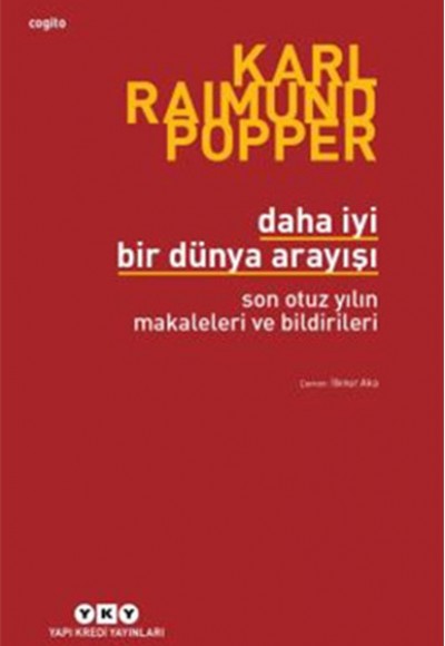 Daha İyi Bir Dünya Arayışı - Son Otuz Yılın Makaleleri ve Bildirileri Daha İyi Bir Dünya Arayışı - Son Otuz Yılın Makaleleri ve Bildirileri