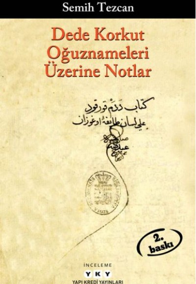 Dede Korkut Oğuznameleri Üzerine Notlar Dede Korkut Oğuznameleri Üzerine Notlar