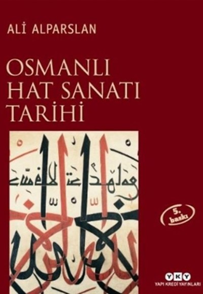 Osmanlı Hat Sanatı Tarihi (Ciltli) Osmanlı Hat Sanatı Tarihi (Ciltli)
