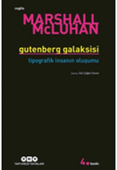 Gutenberg Galaksisi Tipografik İnsanın Oluşumu Gutenberg Galaksisi Tipografik İnsanın Oluşumu