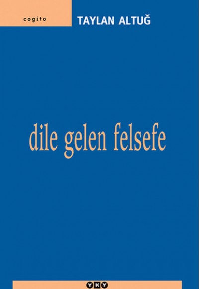 Dile Gelen Felsefe Dile Gelen Felsefe