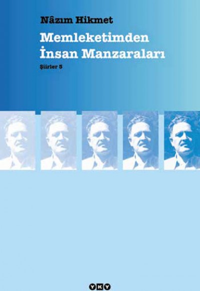 Memleketimden İnsan Manzaraları - Şiirler 5 Memleketimden İnsan Manzaraları - Şiirler 5