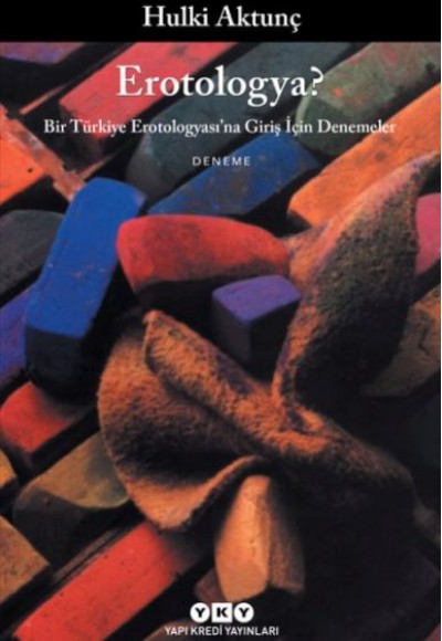 Erotologya? - Bir Türkiye Erotologya'Sına Giriş İçin Denemeler Erotologya? - Bir Türkiye Erotologya'Sına Giriş İçin Denemeler