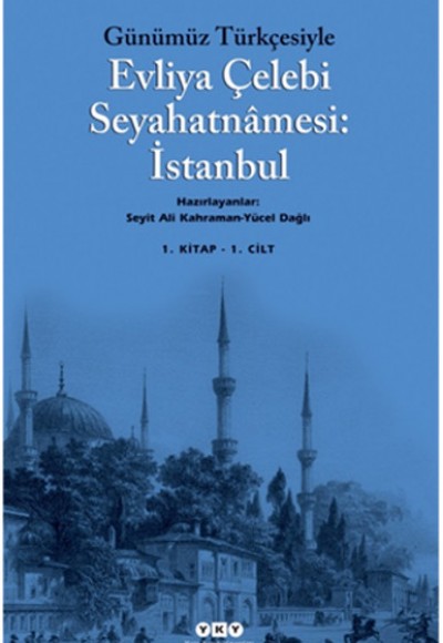 Günümüz Türkçesiyle Evliya Çelebi Seyahatnamesi 1. Cilt (2 Kitap Takım) Günümüz Türkçesiyle Evliya Çelebi Seyahatnamesi 1. Cilt (2 Kitap Takım)