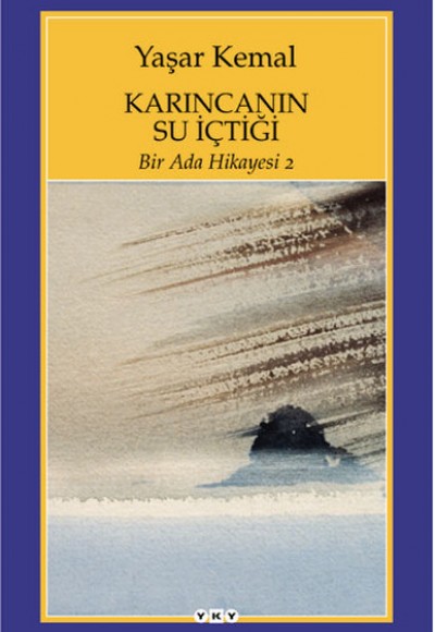 Bir Ada Hikayesi 2 - Karıncanın Su İçtiği Bir Ada Hikayesi 2 - Karıncanın Su İçtiği