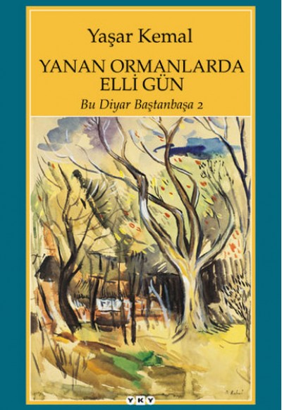 Yanan Ormanlarda Elli Gün - Bu Diyar Baştan Başa 2 Yanan Ormanlarda Elli Gün - Bu Diyar Baştan Başa 2