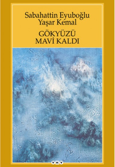 Gökyüzü Mavi Kaldı Gökyüzü Mavi Kaldı