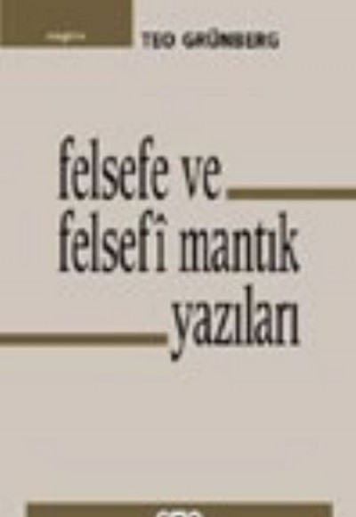 Felsefe ve Felsefi Mantık Yazıları Felsefe ve Felsefi Mantık Yazıları