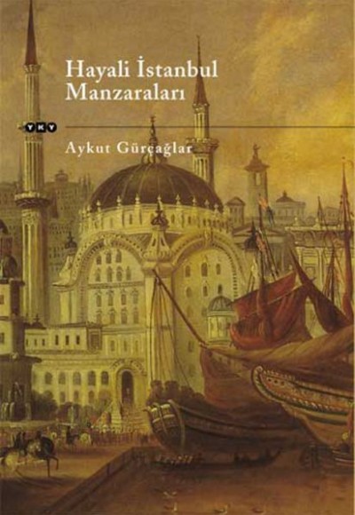 Hayali İstanbul Manzaraları Hayali İstanbul Manzaraları
