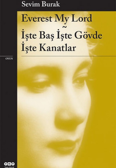 Everest My Lord - İşte Baş İşte Gövde İşte Kanatlar Everest My Lord - İşte Baş İşte Gövde İşte Kanatlar