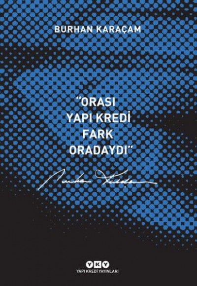 Orası Yapı Kredi Fark Oradaydı Orası Yapı Kredi Fark Oradaydı