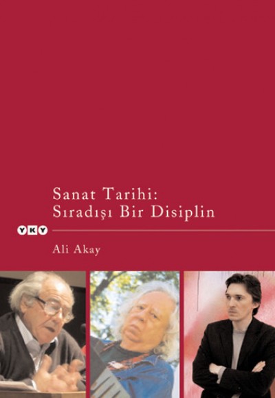 Sanat Tarihi : Sıradışı Bir Disiplin Sanat Tarihi : Sıradışı Bir Disiplin