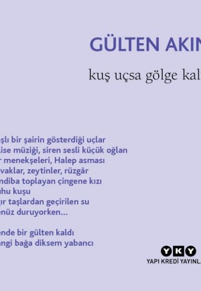 Kuş Uçsa Gölge Kalır Kuş Uçsa Gölge Kalır