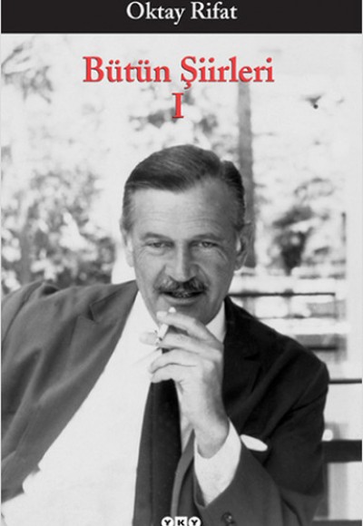Bütün Şiirleri 01 - Oktay Rifat Bütün Şiirleri 01 - Oktay Rifat