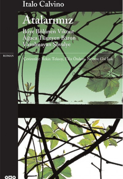 Atalarımız - İkiye Bölünen Vikont - Ağaca Tüneyen Baron - Varolmayan Şövalye - Modern Klasikler Atalarımız - İkiye Bölünen Vikont - Ağaca Tüneyen Baron - Varolmayan Şövalye - Modern Klasikler