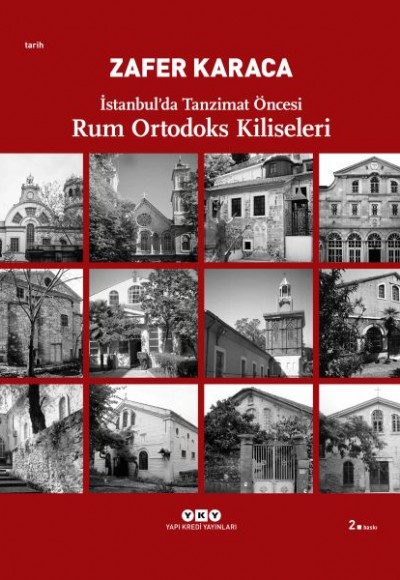İstanbul'da Tanzimat Öncesi Rum Ortodoks Kliseleri İstanbul'da Tanzimat Öncesi Rum Ortodoks Kliseleri