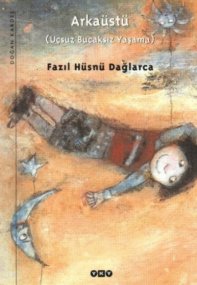 Arkaüstü (Uçsuz Bucaksız Yaşama) Arkaüstü (Uçsuz Bucaksız Yaşama)