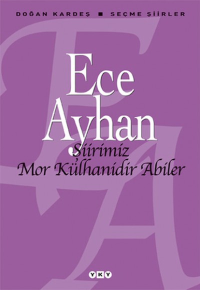 Şiirimiz Mor Külhanidir Abiler Şiirimiz Mor Külhanidir Abiler