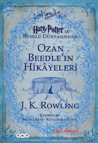 Ozan Beedleın Hikayeleri - Harry Potterın Büyülü Dünyasından Ozan Beedleın Hikayeleri - Harry Potterın Büyülü Dünyasından