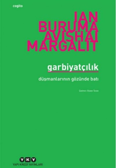 Garbiyatçılık Düşmanlarının Gözünde Batı Garbiyatçılık Düşmanlarının Gözünde Batı