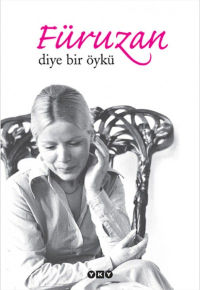 Füruzan Diye Bir Öykü Füruzan Diye Bir Öykü