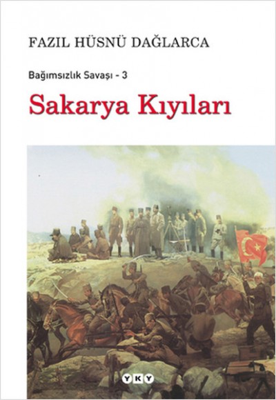Sakarya Kıyıları / Bağımsızlık Savaşı-3 Sakarya Kıyıları / Bağımsızlık Savaşı-3