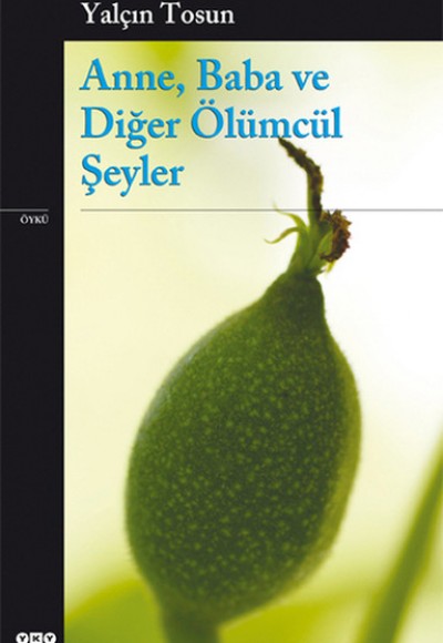 Anne, Baba ve Diğer Ölümcül Şeyler Anne, Baba ve Diğer Ölümcül Şeyler
