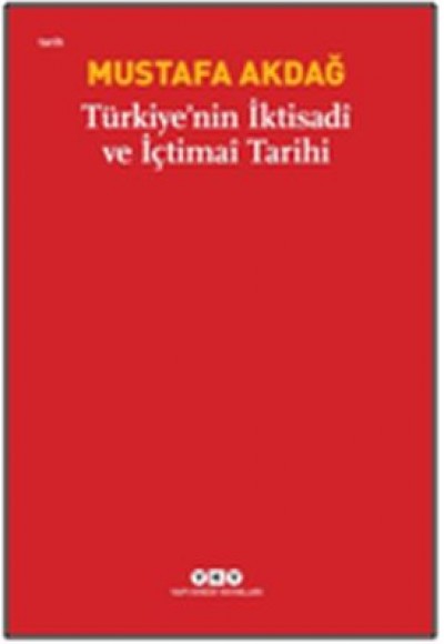 Türkiye'nin İktisadi ve İçtimai Tarihi Türkiye'nin İktisadi ve İçtimai Tarihi