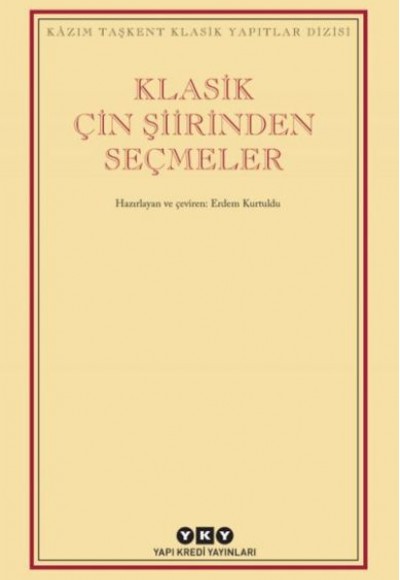 Klasik Çin Şiirinden Seçmeler Klasik Çin Şiirinden Seçmeler