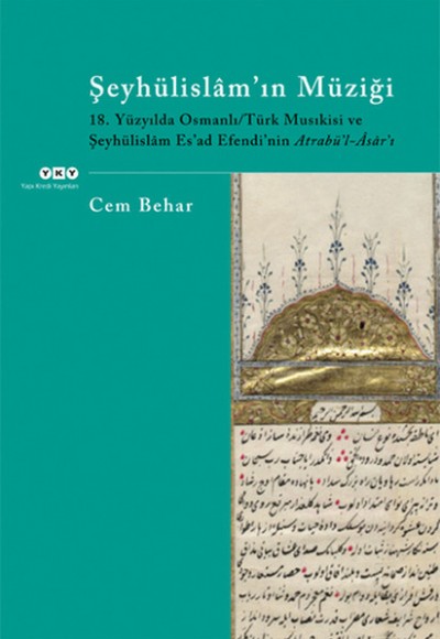 Şeyhülislam’ın Müziği - 18. Yüzyılda Osmanlı Şeyhülislam’ın Müziği - 18. Yüzyılda Osmanlı