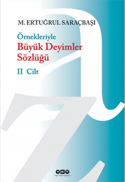 Örnekleriyle Büyük Deyimler Sözlüğü - 2 Cilt Örnekleriyle Büyük Deyimler Sözlüğü - 2 Cilt