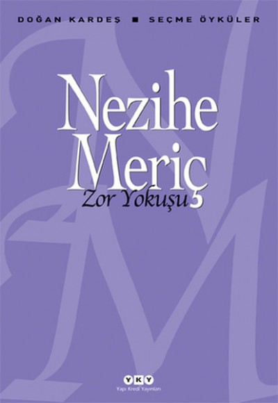 Zor Yokuşu - Doğan Kardeş Seçme Öyküler Zor Yokuşu - Doğan Kardeş Seçme Öyküler