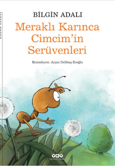 Meraklı Karınca Cimcim'in Serüvenleri Meraklı Karınca Cimcim'in Serüvenleri