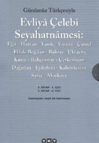 Günümüz Türkçesiyle Evliya Çelebi Seyahatnamesi 7. Cilt (2 Kitap Takım) Günümüz Türkçesiyle Evliya Çelebi Seyahatnamesi 7. Cilt (2 Kitap Takım)