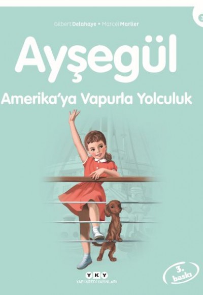 Ayşegül Serisi 03 - Amerika’ya Vapurla Yolculuk Ayşegül Serisi 03 - Amerika’ya Vapurla Yolculuk