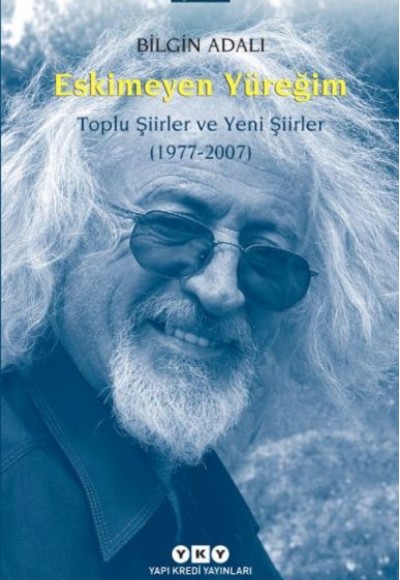 Eskimeyen Yüreğim Eskimeyen Yüreğim