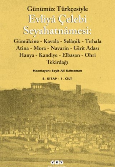 Günümüz Türkçesiyle Evliya Çelebi Seyahatnamesi 8. Cilt (2 Kitap Takım)
