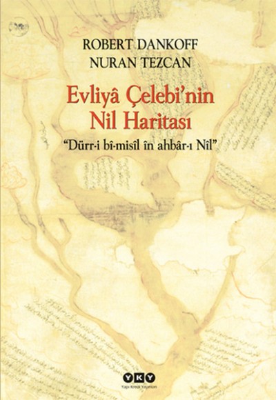 Evliya Çelebi'nin Nil Haritası Evliya Çelebi'nin Nil Haritası