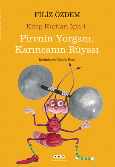Pirenin Yorganı, Karıncanın Rüyası / Kitap Kurtları İçin 4 Pirenin Yorganı, Karıncanın Rüyası / Kitap Kurtları İçin 4