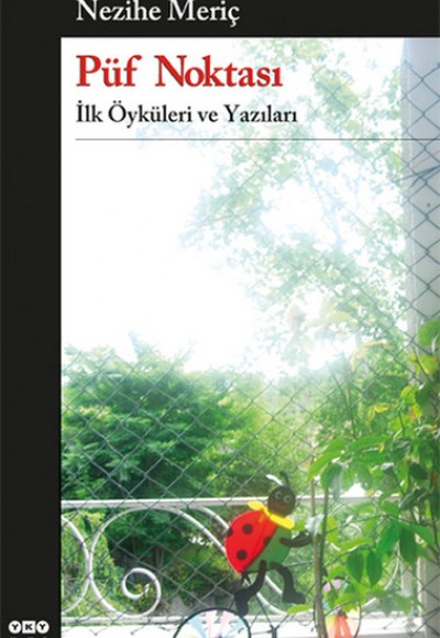 Püf Noktası - İlk Öyküleri ve Yazıları Püf Noktası - İlk Öyküleri ve Yazıları