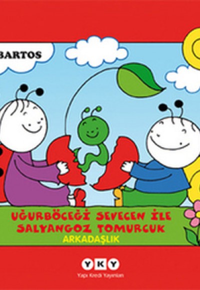Uğurböceği Sevecen ile Salyangoz Tomurcuk 01 - Arkadaşlık Uğurböceği Sevecen ile Salyangoz Tomurcuk 01 - Arkadaşlık