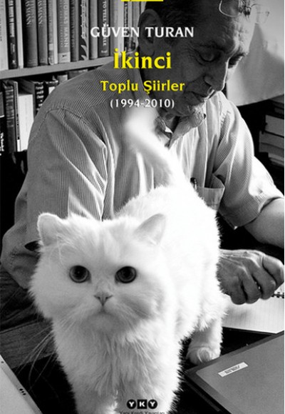 İkinci Toplu Şiirler (1994-2010) İkinci Toplu Şiirler (1994-2010)