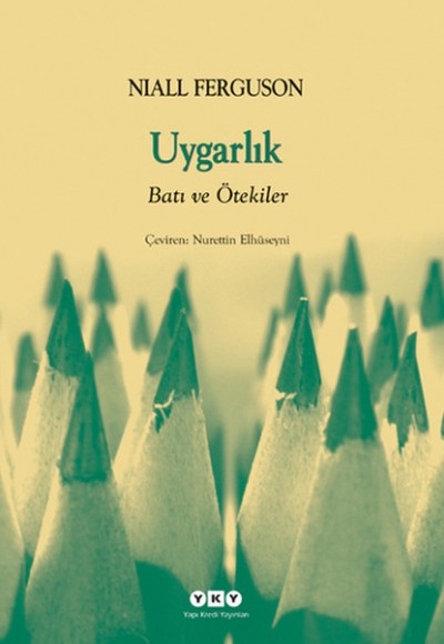 Uygarlık- Batılılık ve Ötekiler Uygarlık- Batılılık ve Ötekiler