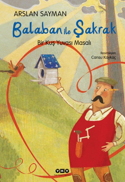 Balaban ile Şakrak- Bir Kuş Yuvası Masalı Balaban ile Şakrak- Bir Kuş Yuvası Masalı