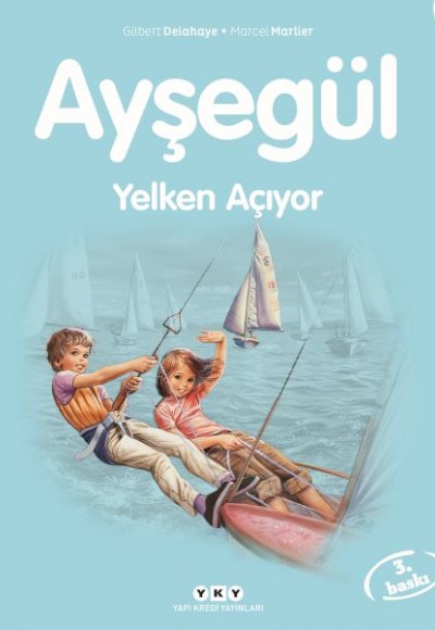 Ayşegül Serisi 31 - Yelken Açıyor Ayşegül Serisi 31 - Yelken Açıyor
