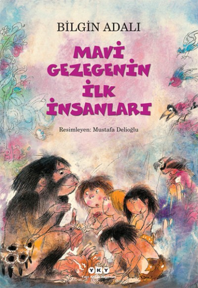 Mavi Gezegenin İlk İnsanları Mavi Gezegenin İlk İnsanları